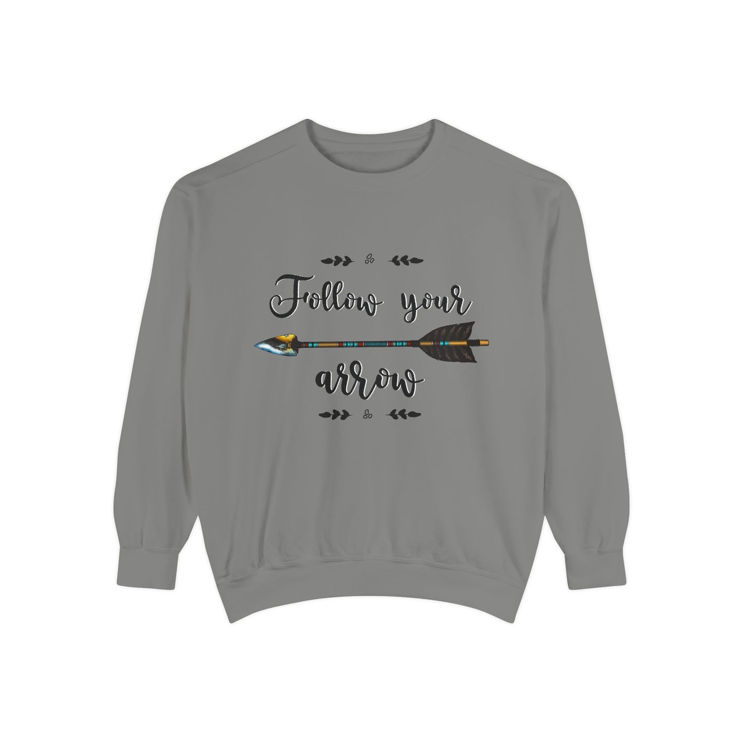 Follow Your Arrow Sweatshirt