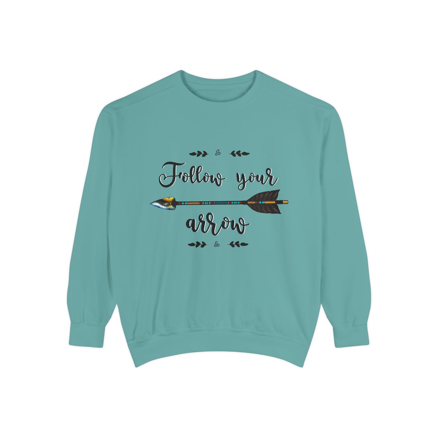 Follow Your Arrow Sweatshirt