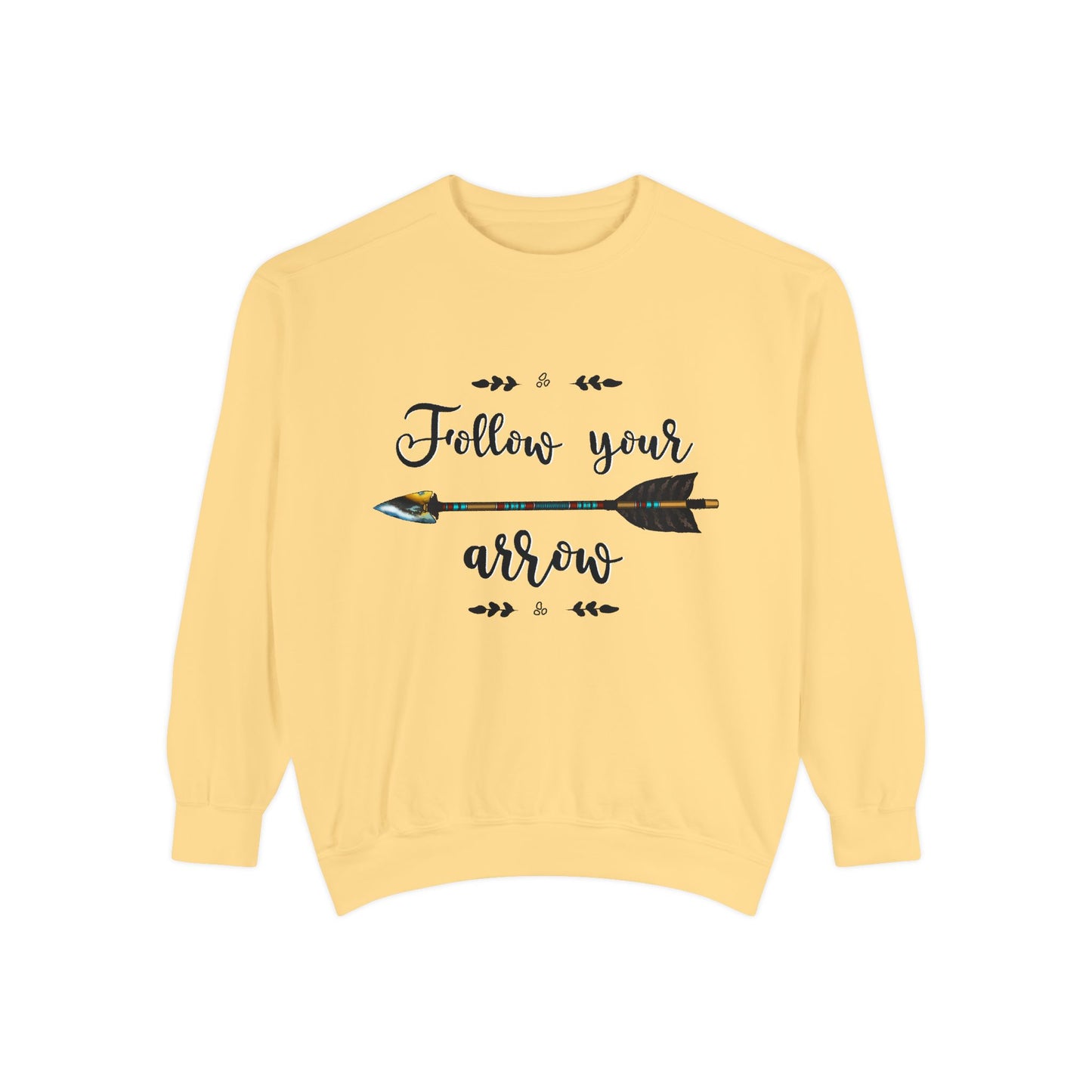 Follow Your Arrow Sweatshirt