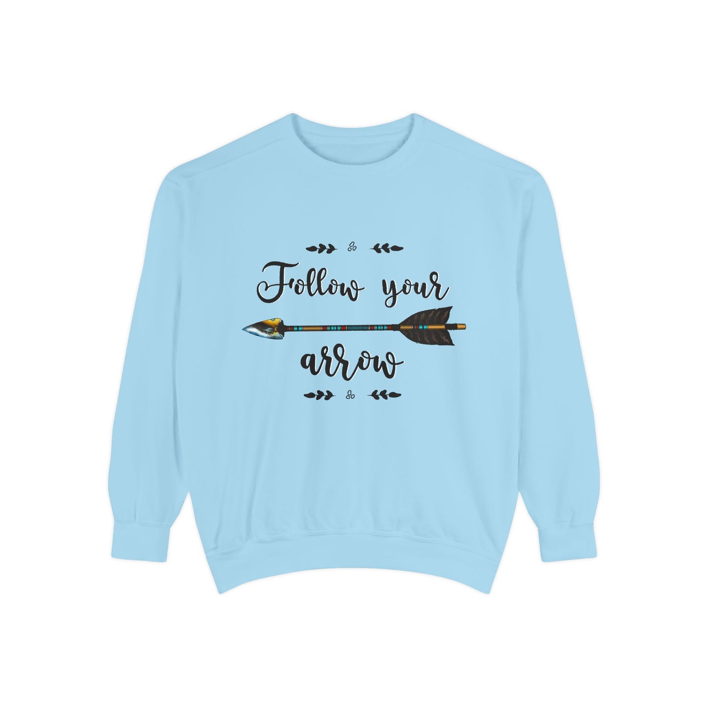 Follow Your Arrow Sweatshirt