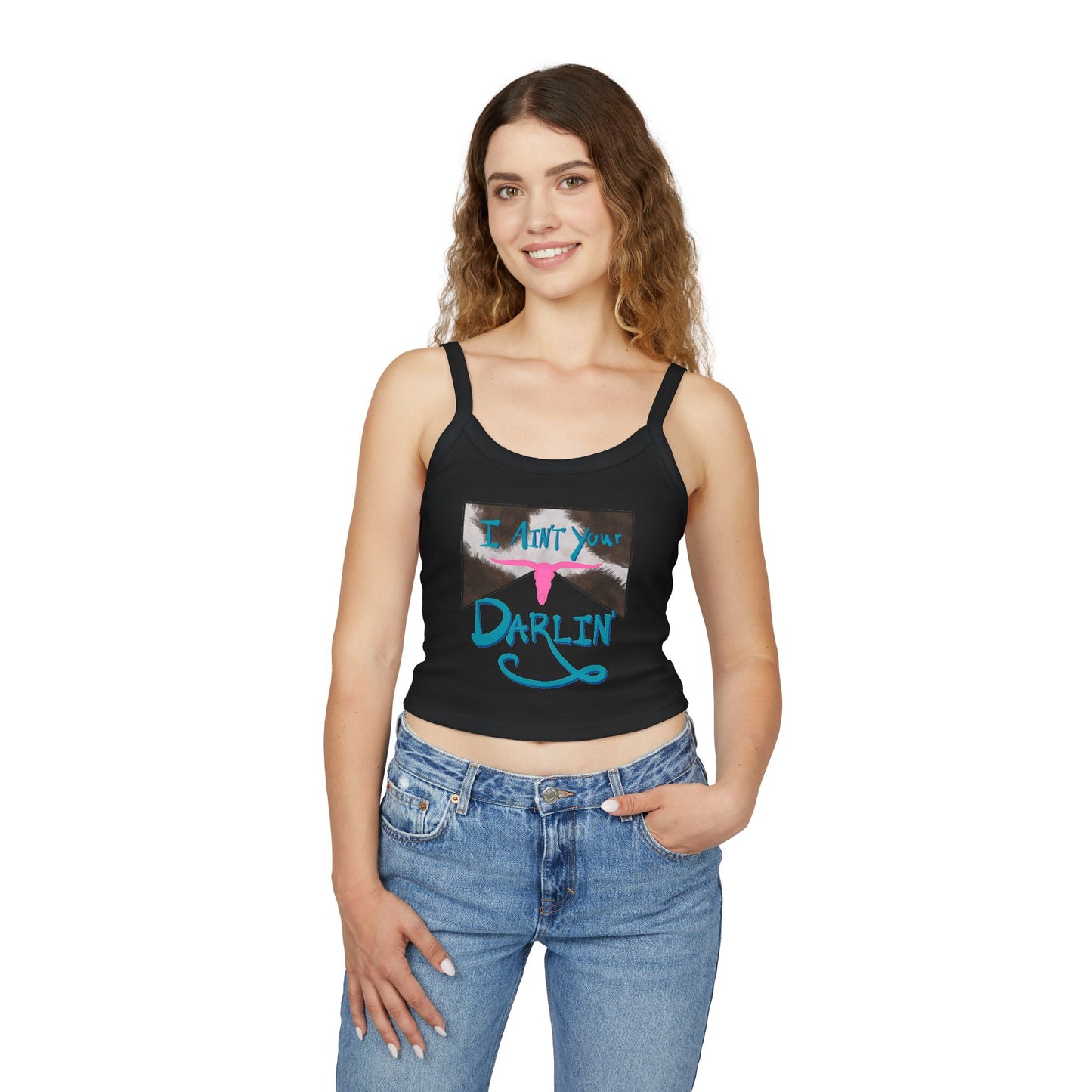 I Ain't Your Darlin' Spaghetti Strap Tank Top