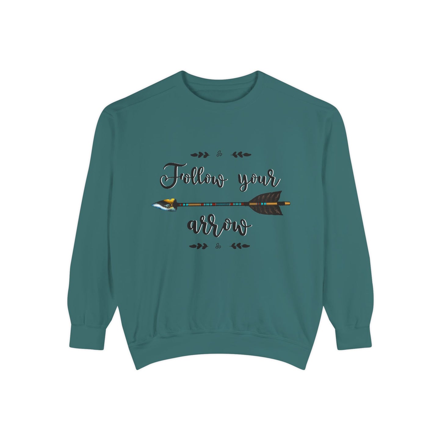 Follow Your Arrow Sweatshirt