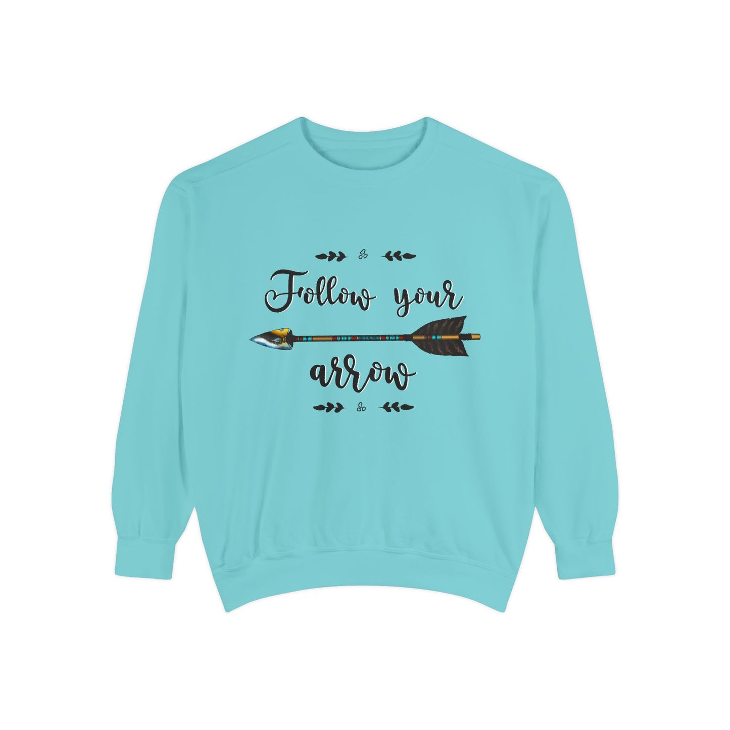 Follow Your Arrow Sweatshirt