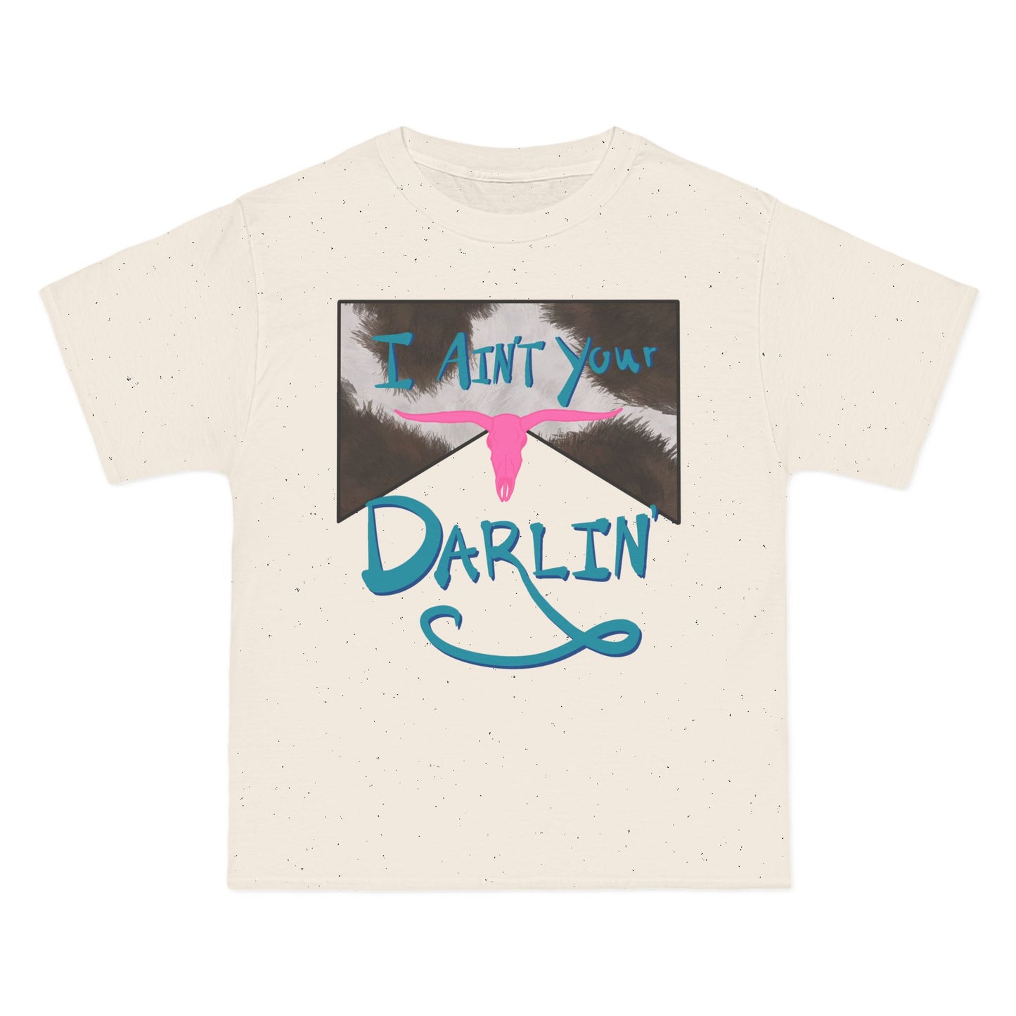 I Ain't Your Darlin' Beefy T-Shirt