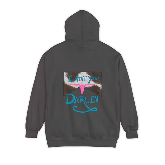 Ain’t your darlin’ Hoodie