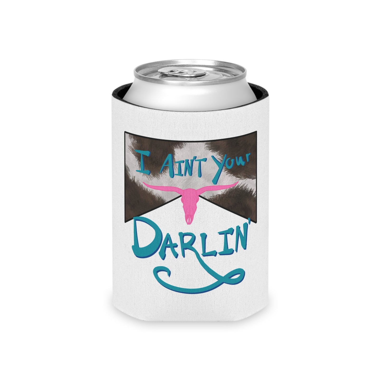 I Ain't Your Darlin' Can Cooler