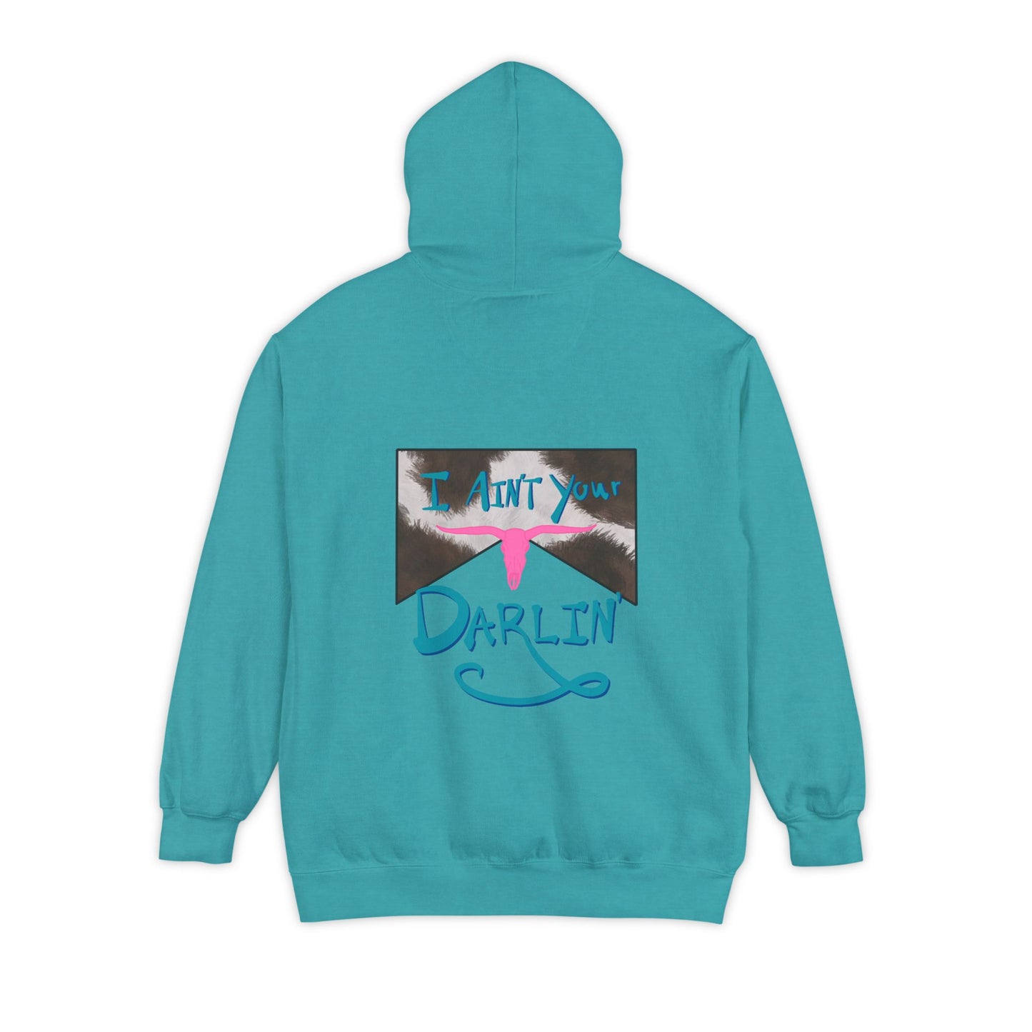 Ain’t your darlin’ Hoodie