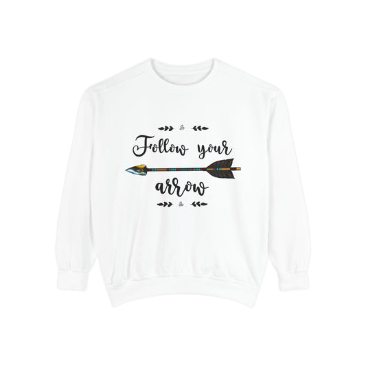 Follow Your Arrow Sweatshirt